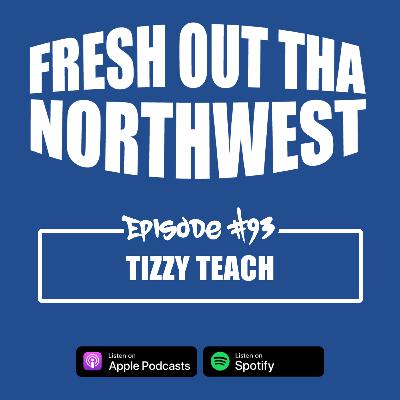 Episode #93 - Tizzy Teach