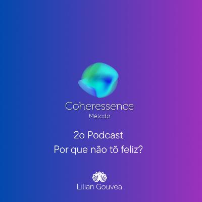 2o Podcast Por que não tô feliz? 2o Podcast Por que não tô feliz?
