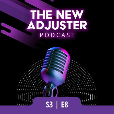 S3|E8 Adjuster Coach Reveals How to Succeed in the Industry S3|E8 Adjuster Coach Reveals How to Succeed in the Industry