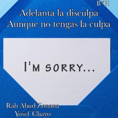 Adelanta la disculpa aunque no tengas la Culpa