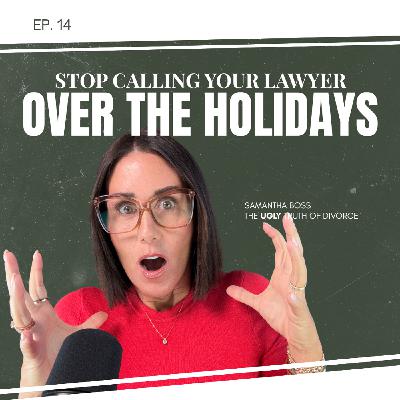 14: Stop Letting Your Attorney Screw Up Your Holiday Schedule