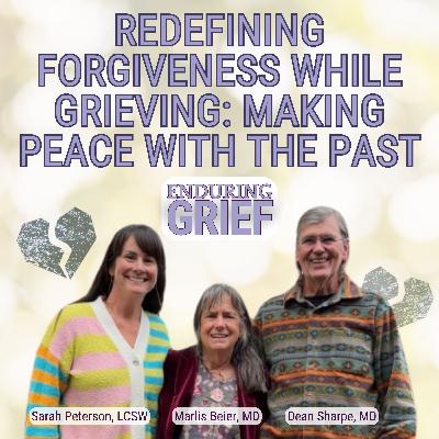 Redefining Forgiveness while Grieving: Making Peace with the Past -13