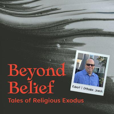 Robert: Leaving NCSY, The Orthodox Jewish Youth Movement