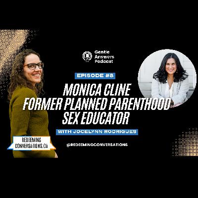 Episode 8: Former Planned Parenthood sex educator, Monica Cline shares what she taught children about sex Episode 8: Former Planned Parenthood sex educator, Monica Cline shares what she taught children about sex