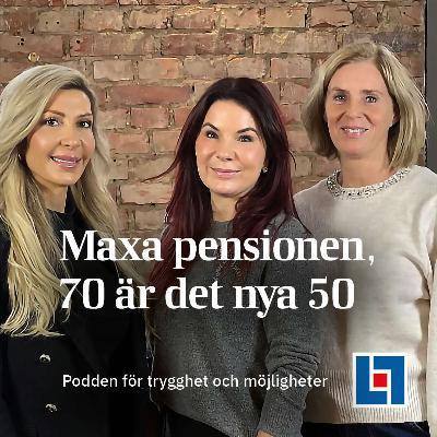 Maxa pensionen, 70 är det nya 50 Maxa pensionen, 70 är det nya 50