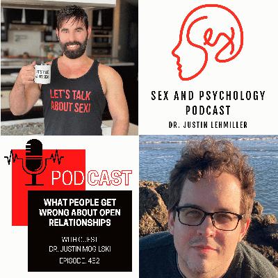 Episode 452: What People Get Wrong About Open Relationships Episode 452: What People Get Wrong About Open Relationships