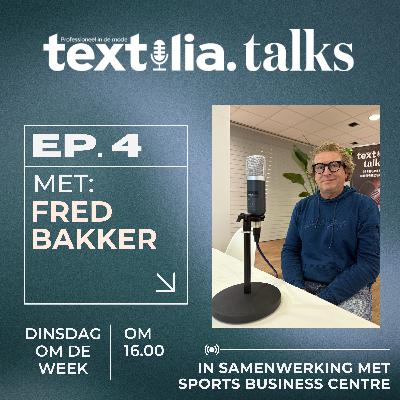 Fred Bakker (Oakley) over innovatie, AI-brillen en 33 jaar merkloyaliteit | Textilia Talks | S2 Afl. 4
