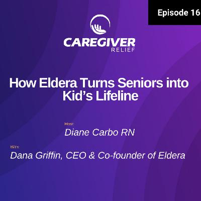 How Eldera Turns Seniors into Kid’s Lifeline - EP 161