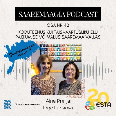 #42 Aina Prei ja Inge Lunkova - Koduteenus kui täisväärtusliku elu pakkumise võimalus