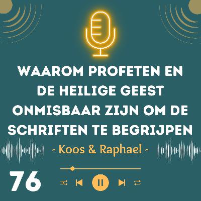 Waarom profeten en de Heilige Geest onmisbaar zijn om de schriften te begrijpen