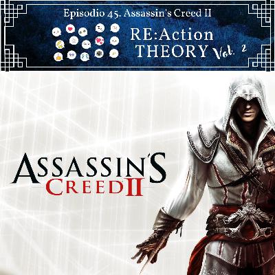 E45. Assassin's Creed II E45. Assassin's Creed II