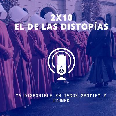 2x10 El de las distopías