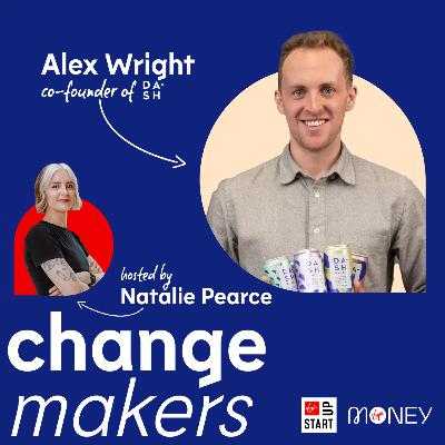 Changemakers: Alex Wright, co-foudner of DASH