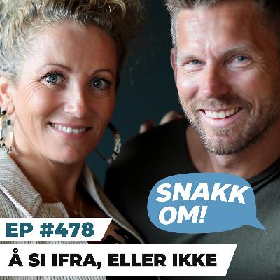 Ep 478 - Å si ifra, eller ikke