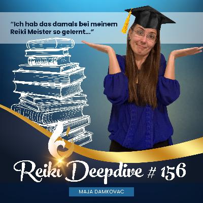 „Ich hab das damals bei meinem Reiki-Meister so gelernt...“ #156