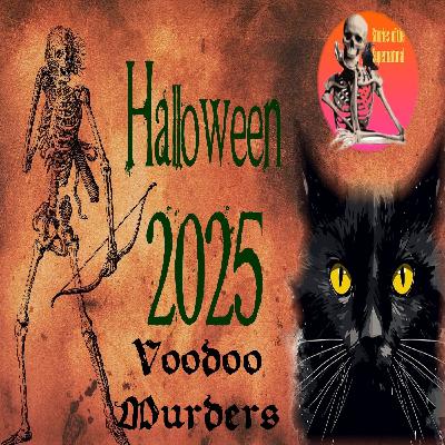 Voodoo Murders | Halloween 2025 with Marlene and Henry | Podcast Voodoo Murders | Halloween 2025 with Marlene and Henry | Podcast