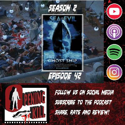 Opening Kill Episode 42: Ghost Ship