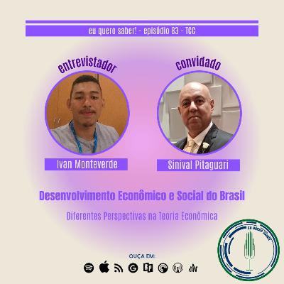 Episódio 83 ' TCC' - Desenvolvimento Econômico e Social do Brasil sob diferentes perspectivas na teoria econômica Episódio 83 ' TCC' - Desenvolvimento Econômico e Social do Brasil sob diferentes perspectivas na teoria econômica