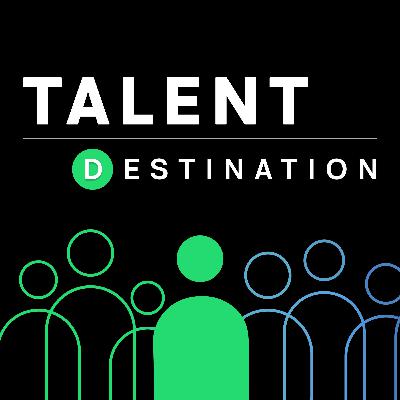 24 - Don’t Just Build a Company, Create a Talent Destination - Season 1 Reflections & Gratitude