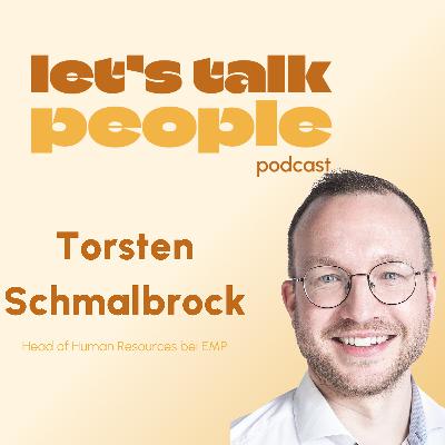 Torsten Schmalbrock -   Head of Human Resources bei EMP/ Let's Talk people #21