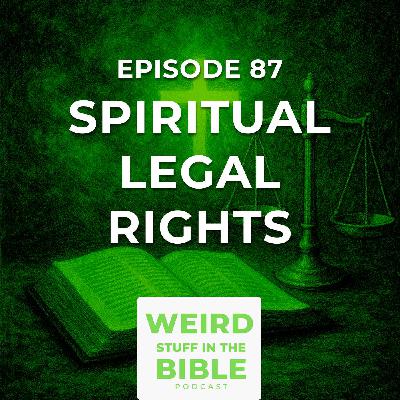 Spiritual Legal Rights: Why do Evil Spirits Follow the Rules? Spiritual Legal Rights: Why do Evil Spirits Follow the Rules?