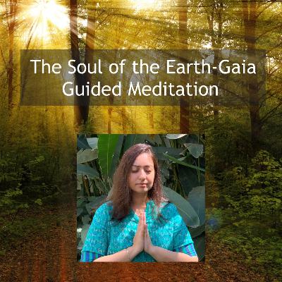 The Soul of the Earth-Gaia, Guided meditation