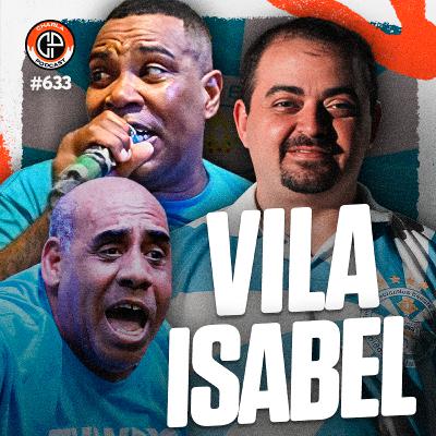 #633 - Unidos de Vila Isabel [Tinga, André Diniz & Bocão]