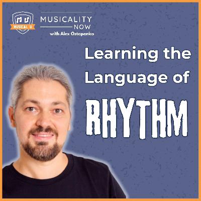 301: Learning The Language Of Rhythm (with Alex Ostapenko)