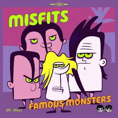 EP 11: The Misfits | Famous Monsters