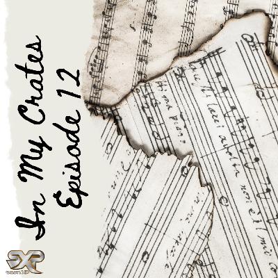 In My Crates Episode 12 In My Crates Episode 12