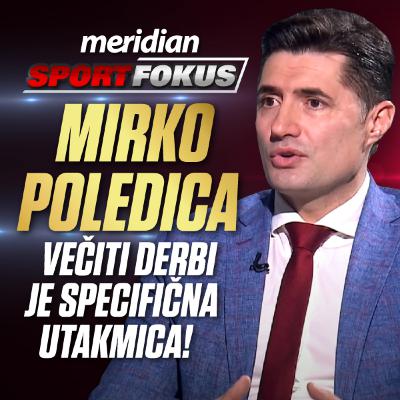 Mirko Poledica: Zvezda ima individualce, ali Partizan je bolji tim! EP37
