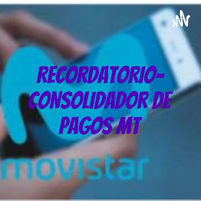 RECORDATORIO "CONSOLIDADOR DE PAGO MT-OUT"