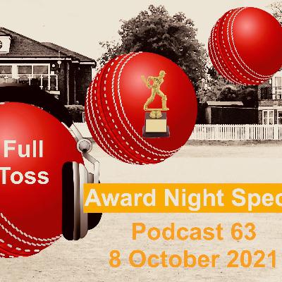 The Full Toss Podcast 63 8 October 2021 Award's Night Special