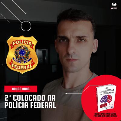 Entrevista com 2º colocado da Polícia Federal - Bruno Horn Entrevista com 2º colocado da Polícia Federal - Bruno Horn
