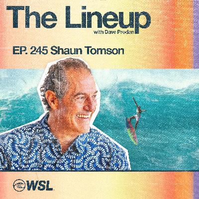 EP 245: Shaun Tomson – Jordy Smith’s Title Hopes, ‘77 World Champion, Surfing pioneer, and WSL co-founder on the 50th Anniversary of WSL, Cloudbreak vs. Teahupo’o, the Surfer’s Code, Bustin’ Down the Door, and Turning 70 and being fully stoked