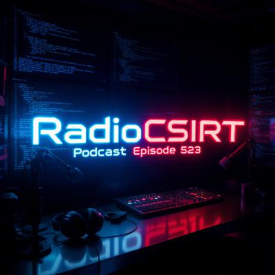 RadioCSIRT Édition Française – Votre actualité Cybersécurité du samedi 20 décembre 2025 (Ép.523)