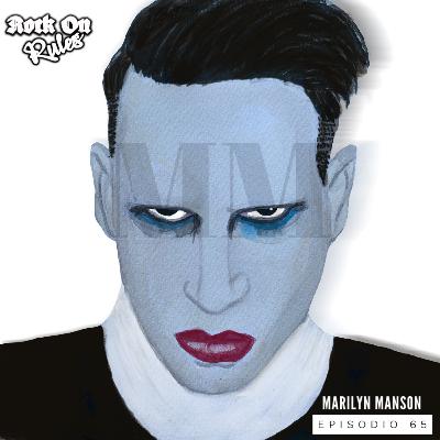 Episodio 65 - Marilyn Manson