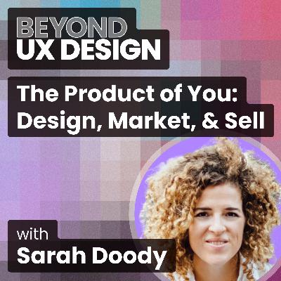 The Product of You: Design, Market, & Sell with Sarah Doody