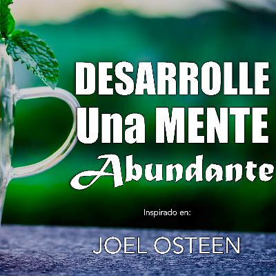 DESARROLLE Una Mente ABUNDANTE - Motivación para El Alma