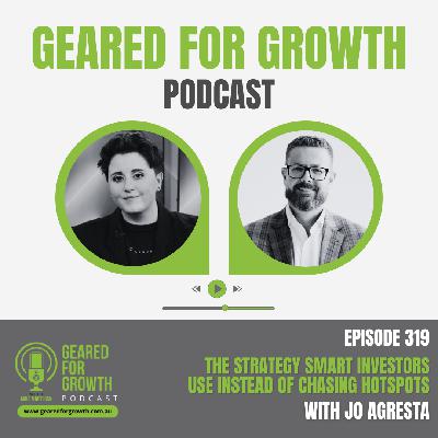 Ep. 319: The Strategy Smart Investors Use Instead of Chasing Hotspots, with Jo Agresta