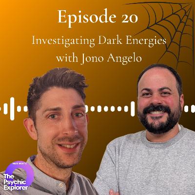 20 - 👻🎃 Investigating Dark Energies with Jono Angelo 🔮