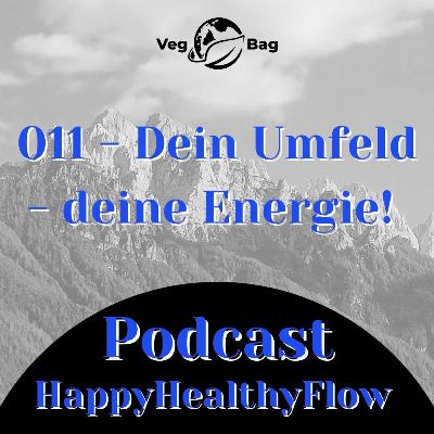 #011 - Dein Umfeld! Energiebringer vs. Energiesauger #011 - Dein Umfeld! Energiebringer vs. Energiesauger