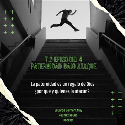 T.2 Episodio 4: Paternidad bajo ataque