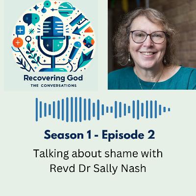 Talking about shame with Revd Dr Sally Nash