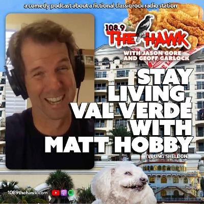 Stay Living, Val Verde with Matt Hobby