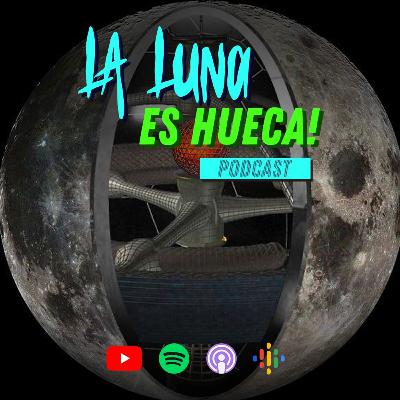 Cap. 32 El Hubiera Existe - “¡La luna es hueca! Cap. 32 El Hubiera Existe - “¡La luna es hueca!