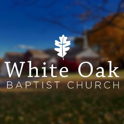 White Oak Baptist Church is Live Now - Audio