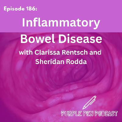 PPP 186 - Inflammatory Bowel Disease with Clarissa Rentsch and Sheridan Rodda