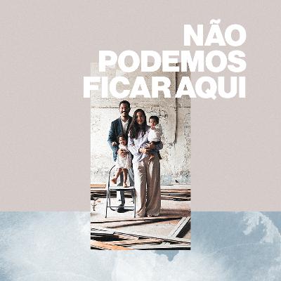 Pr. Filipe Pimentel I Não Podemos Ficar Aqui #03