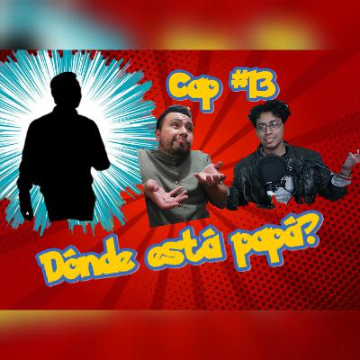 Episodio #8 YO QUIERO SER COMO MI PAPÁ🎵 Episodio #8 YO QUIERO SER COMO MI PAPÁ🎵